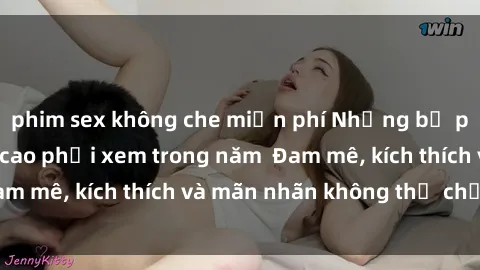 phim sex không che miễn phí Những bộ phim sex jav đỉnh cao phải xem trong năm  Đam mê, kích thích và mãn nhãn không thể chối từ!