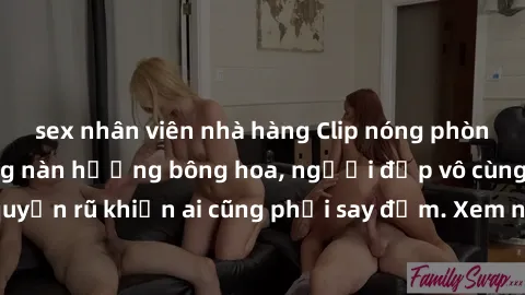 sex nhân viên nhà hàng Clip nóng phòng tắm: Hít thở nồng nàn hương bông hoa, người đẹp vô cùng gợi cảm và quyến rũ khiến ai cũng phải say đắm. Xem ngay để trải nghiệm điều đặc biệt!
