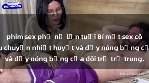 phim sex phụ nữ lớn tuổi Bí mật sex công viên: Những câu chuyện nhiệt huyết và đầy nóng bỏng của đôi trẻ trẻ trung.