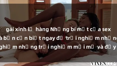 gái xinh lộ hàng Những bí mật của sex nhóm không che mà bạn cần biết ngay để trải nghiệm những trải nghiệm mới mẻ và đầy kích thích.