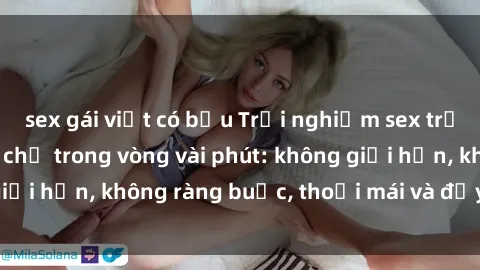 sex gái việt có bầu Trải nghiệm sex trực tuyến tuyệt vời chỉ trong vòng vài phút: không giới hạn, không ràng buộc, thoải mái và đầy kích thích!