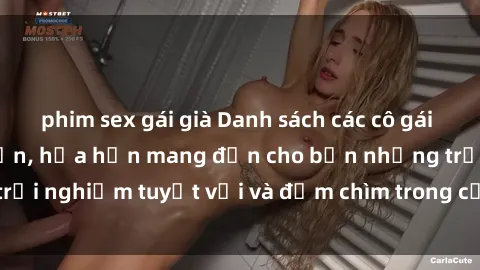 phim sex gái già Danh sách các cô gái gọi Việt Nam hấp dẫn, hứa hẹn mang đến cho bạn những trải nghiệm tuyệt vời và đắm chìm trong cảm xúc tuyệt vời.