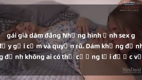 gái già dâm đãng Những hình ảnh sex gái Việt xinh đẹp đầy gợi cảm và quyến rũ. Dám khẳng định không ai có thể cưỡng lại được vẻ đẹp của họ.