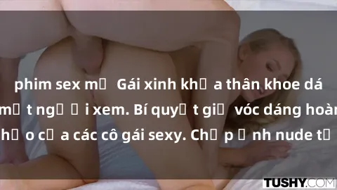 phim sex mỹ Gái xinh khỏa thân khoe dáng nóng bỏng đốt mắt người xem. Bí quyết giữ vóc dáng hoàn hảo của các cô gái sexy. Chụp ảnh nude tự tin không sợ lộ hàng.