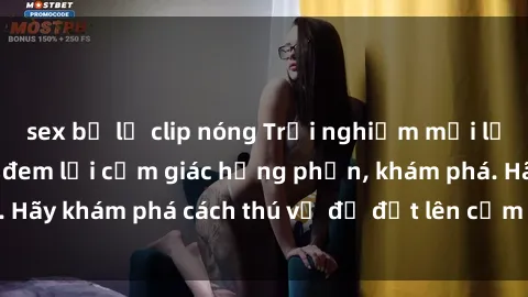 sex bị lộ clip nóng Trải nghiệm mới lạ: Sex trong xe hơi đem lại cảm giác hưng phấn, khám phá. Hãy khám phá cách thú vị để đốt lên cảm xúc trong cuộc tình!