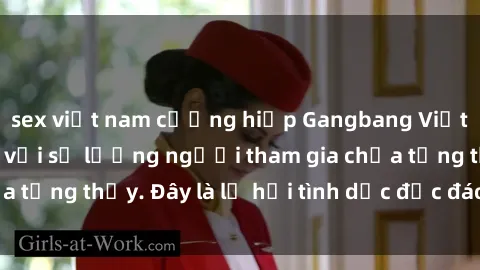 sex việt nam cưỡng hiếp Gangbang Việt Nam: Kỷ lục mới với số lượng người tham gia chưa từng thấy. Đây là lễ hội tình dục độc đáo và gây sốc.