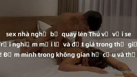 sex nhà nghỉ bị quay lén Thú vị với sex cosplay anime: Trải nghiệm mới lạ và đắt giá trong thế giới cosplay! Đắm mình trong không gian hư cấu và thỏa mãn niềm đam mê của bạn!