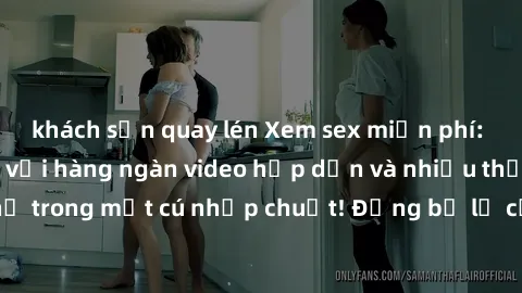 khách sạn quay lén Xem sex miễn phí: Cùng trải nghiệm với hàng ngàn video hấp dẫn và nhiều thể loại đa dạng chỉ trong một cú nhấp chuột! Đừng bỏ lỡ cơ hội thưởng thức tuyệt vời này ngay hôm nay!
