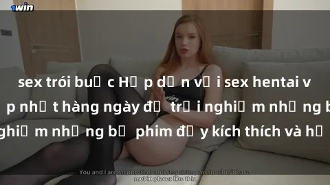 sex trói buộc Hấp dẫn với sex hentai vietsub mới nhất, cập nhật hàng ngày để trải nghiệm những bộ phim đầy kích thích và hấp dẫn.